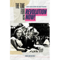 The Time of Revolution is Now!: A Social History of Trans and Travesti Argentina