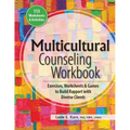 Multicultural Counseling Workbook: Exercises, Worksheets & Games to Build Rapport with Diverse Clients