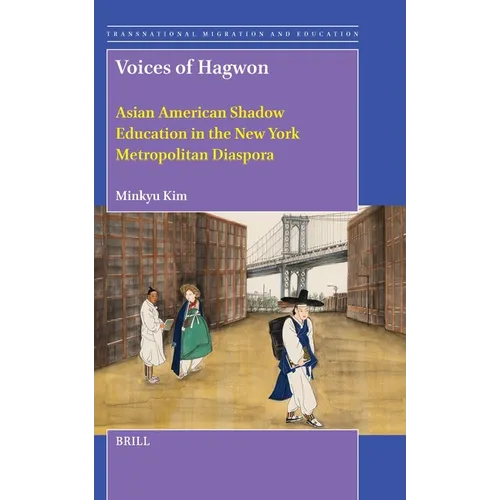 Voices of Hagwon: Asian American Shadow Education in the New York Metropolitan Diaspora