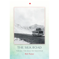 The Silk Road: Taking the Bus to Pakistan