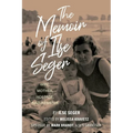 The Memoir of Ilse Seger: Wife, Mother, Hostage, Nazi Resister