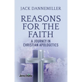 Reasons for the Faith: A Journey in Apologetics