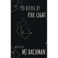 to burn by fire light