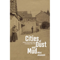 Cities of Dust and Mud: Urbanism and Bourgeois Fantasy in the Balkans, 1820-1920