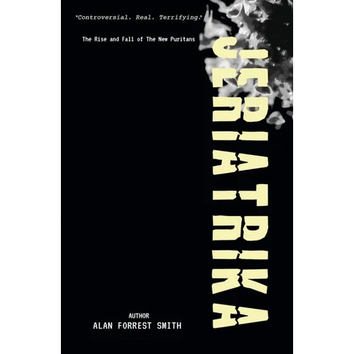 Jeriatrika: The Rise And Fall of The New Puritans