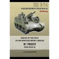 Service of the Piece 105-MM Howitzer Motor Carriage M7 Priest Field Manual: FM 6-74