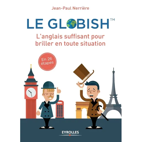 Le globish: L'anglais suffisant pour briller en toutes situation