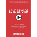 Love Says Go: A Supernatural Lifestyle BOOK and VIDEO Course