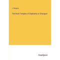 The Rock-Temples of Elephanta or Gharapuri