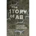 The Story of Ab: A Tale of the Time of the Cave Man