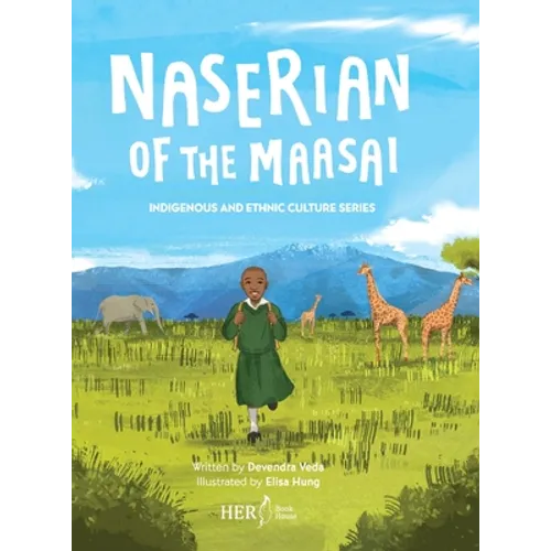 Naserian of the Maasai: Indigenous and Ethnic Culture Series