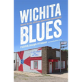 Wichita Blues: Music in the African American Community