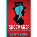 The Shoemaker: A Tale of Love, Magic and Unnatural Acts