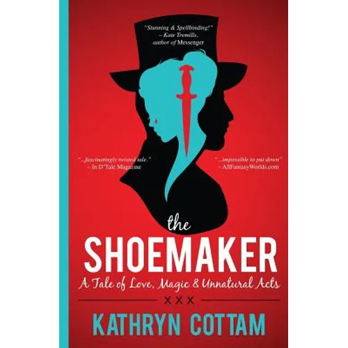 The Shoemaker: A Tale of Love, Magic and Unnatural Acts