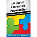 Les Quatre Couleurs de Personnalités: Et Leur Langage Secret Adapté Au Marketing de Réseau