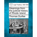 Gleanings from the Judicial History of Rhode Island.