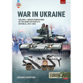 War in Ukraine - Volume 1: Armed Formations of the Donetsk People's Republic, 2014-2022