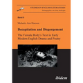 Decapitation and Disgorgement. The Female Body's Text in Early Modern English Drama and Poetry.