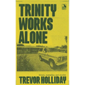 Trinity Works Alone
