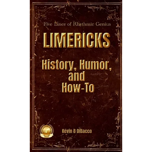 LIMERICKS History, Humor, and How-To