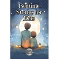 Bedtime Stories for Kids: Before Going to Sleep Book Ages 2 to 5 years old