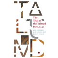 The Trial of the Talmud: Paris, 1240