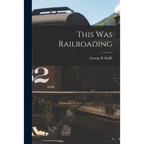 This Was Railroading