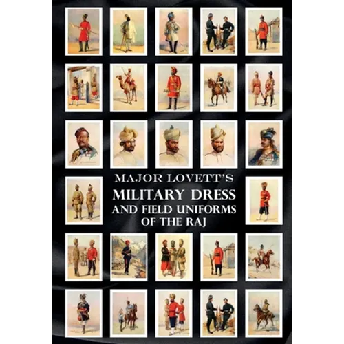 Major Lovett's Military Dress and Field Uniforms of the Raj