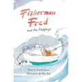 Fisherman Fred and the Fledglings: and their rip-roaring, incredible, very cloudy day