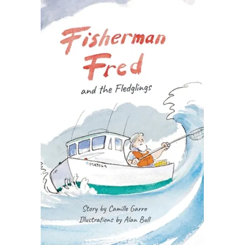 Fisherman Fred and the Fledglings: and their rip-roaring, incredible, very cloudy day