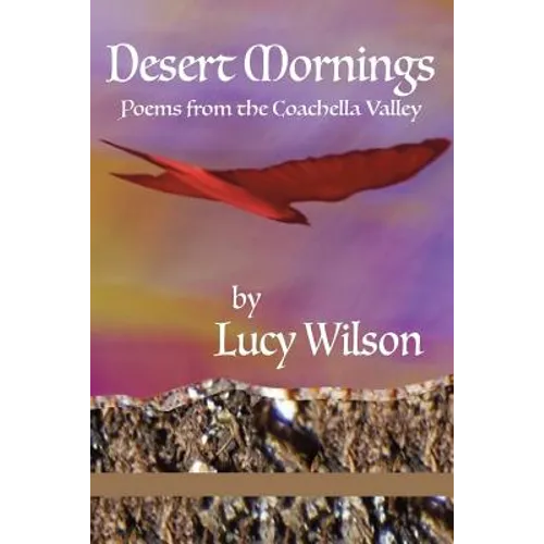 Desert Mornings: Poems from the Coachella Valley