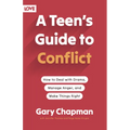 A Teen's Guide to Conflict: How to Deal with Drama, Manage Anger, and Make Things Right