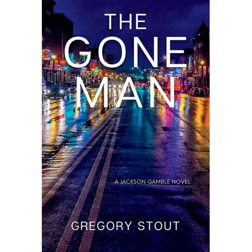 The Gone Man: A Jackson Gamble Novel