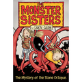 The Monster Sisters and the Mystery of the Stone Octopus