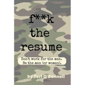 F*CK the Resume