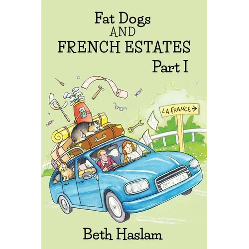 Fat Dogs and French Estates, Part 1
