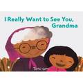 I Really Want to See You, Grandma: (Books for Grandparents, Gifts for Grandkids, Taro Gomi Book)
