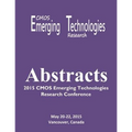 Abstracts: 2015 CMOS Emerging Technologies Research Conference