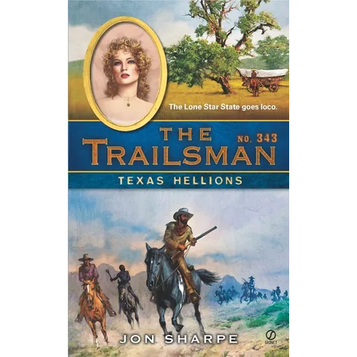 The Trailsman #343: Texas Hellions