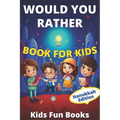 Would You Rather Book For Kids: Hanukkah Edition Illustrated - 60+ Interactive Silly Scenarios, Crazy Choices & Hilarious Situations To Enjoy With Kid