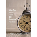 Timeless Truths From 10 Practical Parables