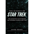 The Science of Star Trek: The Scientific Facts Behind the Voyages in Space and Time