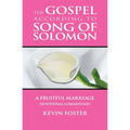 Gospel According to Song of Solomon: A Fruitful Marriage