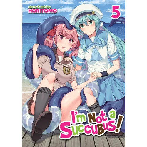 I'm Not a Succubus! Vol. 5