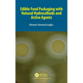 Edible Food Packaging with Natural Hydrocolloids and Active Agents