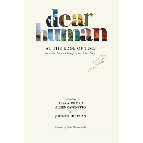 Dear Human at the Edge of Time: Poems on Climate Change in the United States
