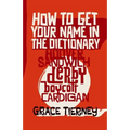 How to Get Your Name in the Dictionary: The Lives Behind Eponyms