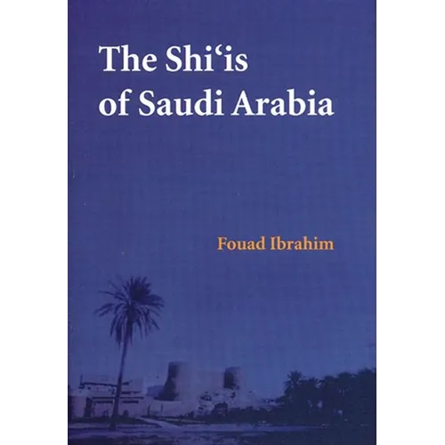 The Shi'is of Saudi Arabia