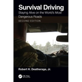 Survival Driving: Staying Alive on the World's Most Dangerous Roads