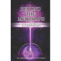 Beyond the Meridians: Mental, Physical and Spiritual Benefits of Acupuncture Points